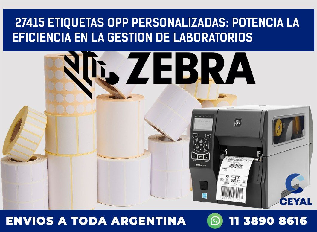 27415 ETIQUETAS OPP PERSONALIZADAS: POTENCIA LA EFICIENCIA EN LA GESTION DE LABORATORIOS