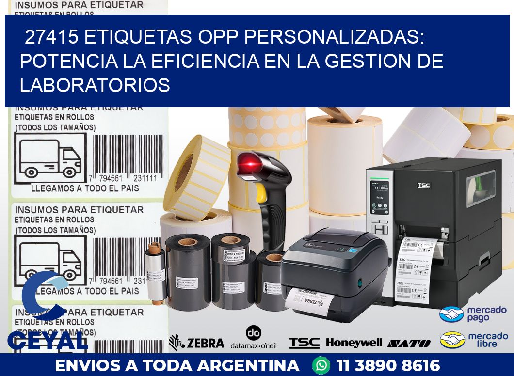 27415 ETIQUETAS OPP PERSONALIZADAS: POTENCIA LA EFICIENCIA EN LA GESTION DE LABORATORIOS