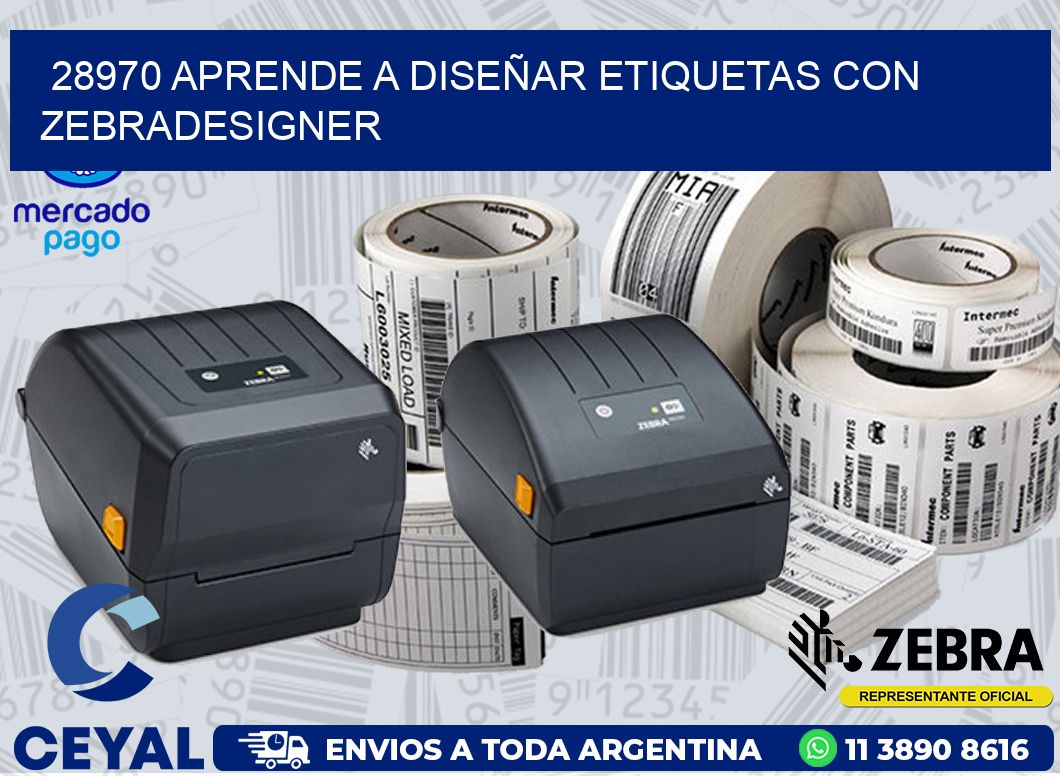 28970 APRENDE A DISEÑAR ETIQUETAS CON ZEBRADESIGNER