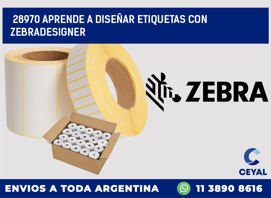 28970 APRENDE A DISEÑAR ETIQUETAS CON ZEBRADESIGNER