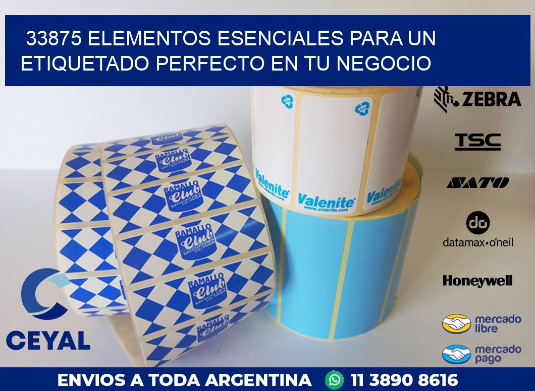 33875 ELEMENTOS ESENCIALES PARA UN ETIQUETADO PERFECTO EN TU NEGOCIO