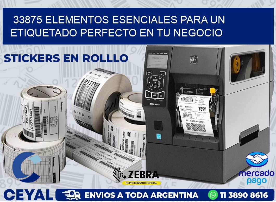33875 ELEMENTOS ESENCIALES PARA UN ETIQUETADO PERFECTO EN TU NEGOCIO