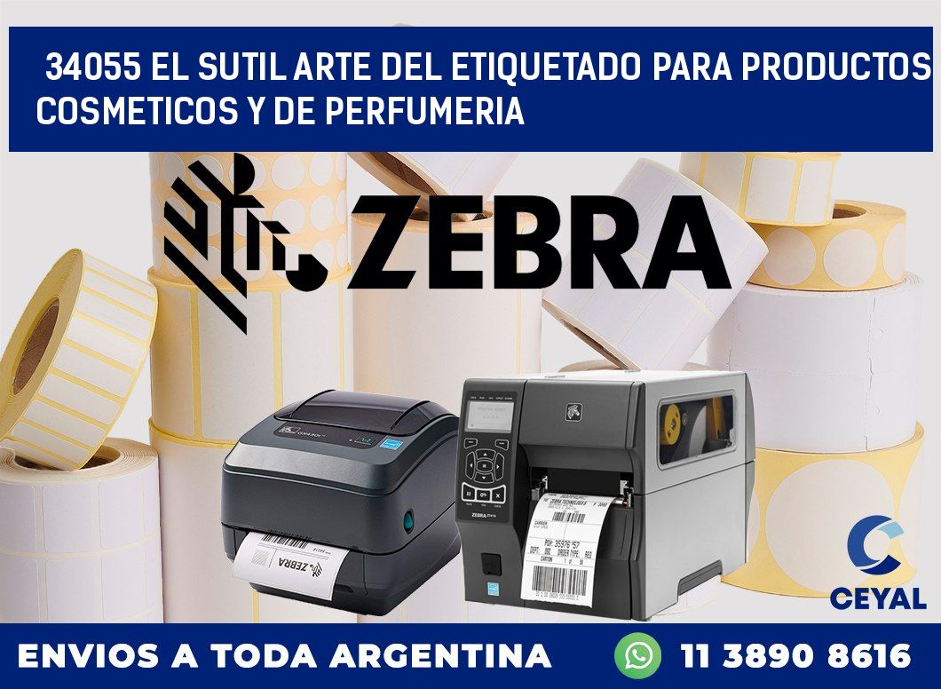 34055 EL SUTIL ARTE DEL ETIQUETADO PARA PRODUCTOS COSMETICOS Y DE PERFUMERIA
