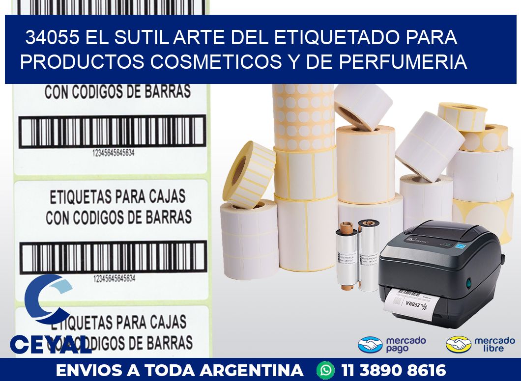 34055 EL SUTIL ARTE DEL ETIQUETADO PARA PRODUCTOS COSMETICOS Y DE PERFUMERIA