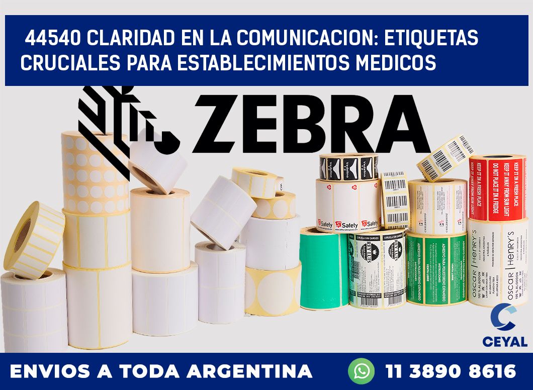 44540 CLARIDAD EN LA COMUNICACION: ETIQUETAS CRUCIALES PARA ESTABLECIMIENTOS MEDICOS