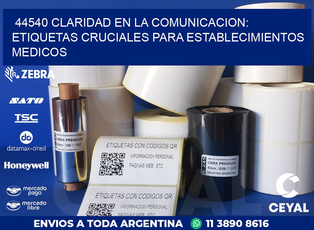 44540 CLARIDAD EN LA COMUNICACION: ETIQUETAS CRUCIALES PARA ESTABLECIMIENTOS MEDICOS