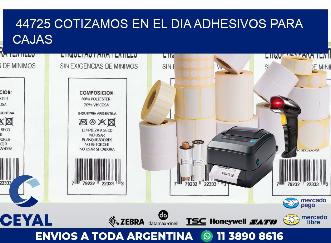 44725 COTIZAMOS EN EL DIA ADHESIVOS PARA CAJAS