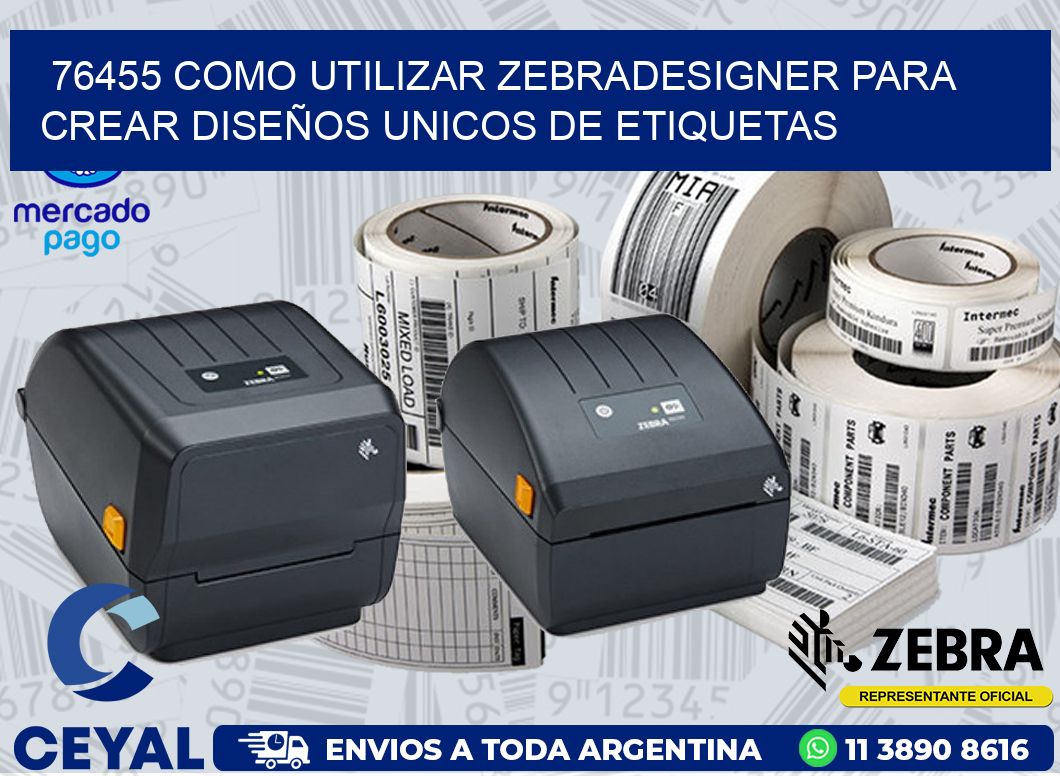 76455 COMO UTILIZAR ZEBRADESIGNER PARA CREAR DISEÑOS UNICOS DE ETIQUETAS