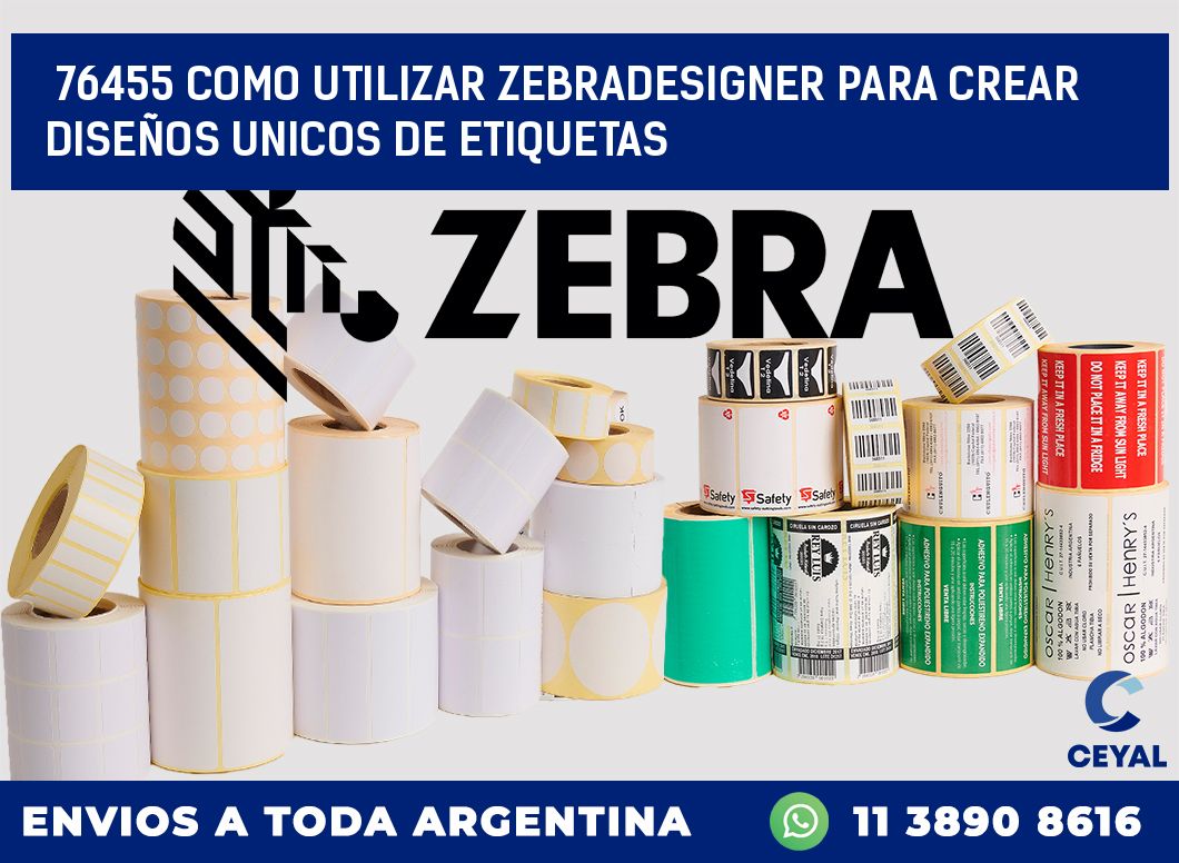 76455 COMO UTILIZAR ZEBRADESIGNER PARA CREAR DISEÑOS UNICOS DE ETIQUETAS