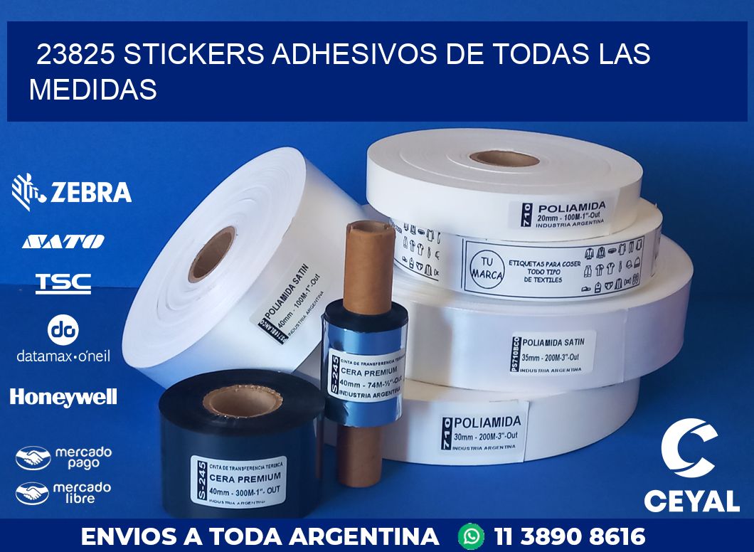 23825 STICKERS ADHESIVOS DE TODAS LAS MEDIDAS
