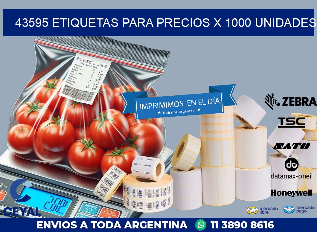43595 ETIQUETAS PARA PRECIOS X 1000 UNIDADES