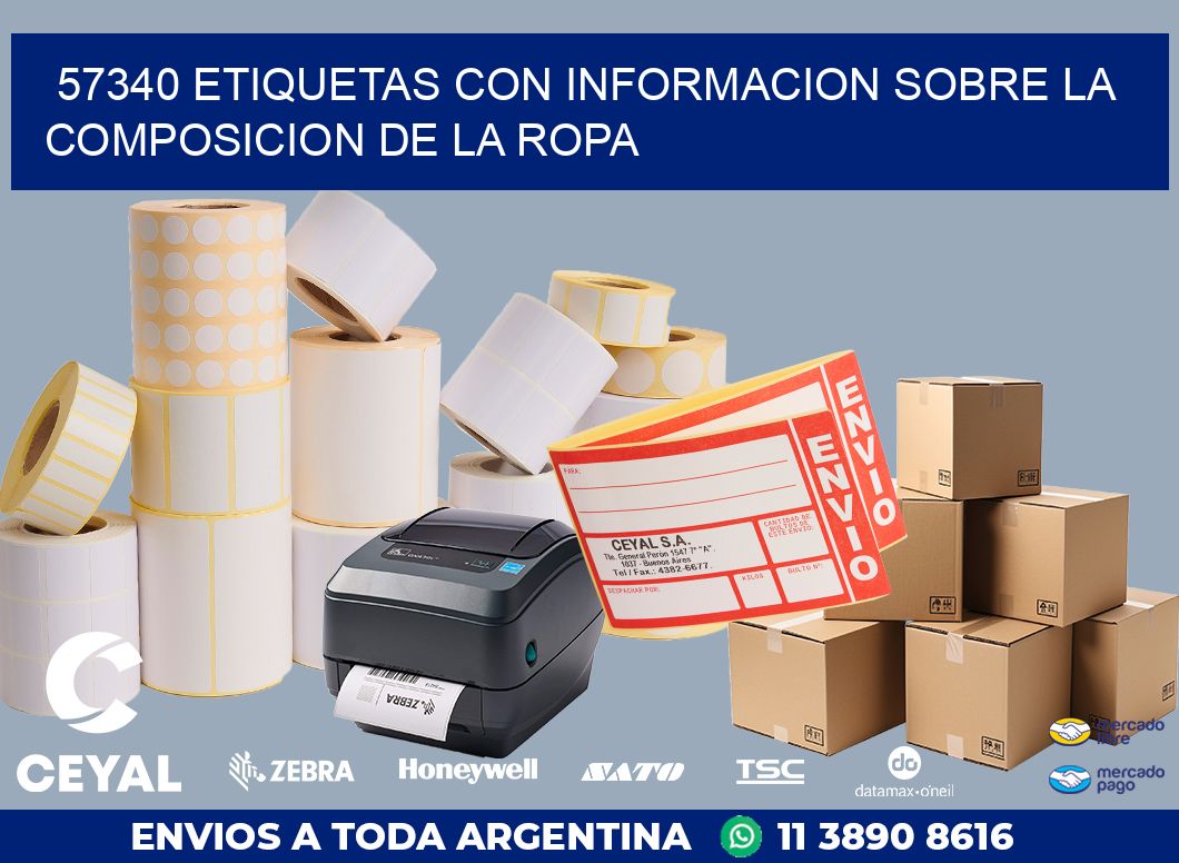 57340 ETIQUETAS CON INFORMACION SOBRE LA COMPOSICION DE LA ROPA