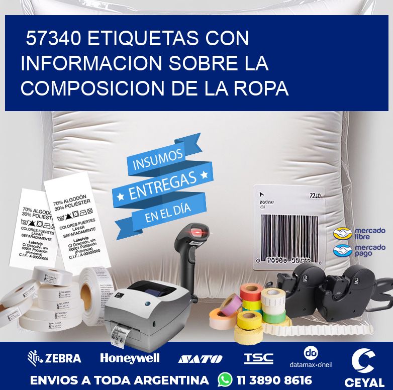 57340 ETIQUETAS CON INFORMACION SOBRE LA COMPOSICION DE LA ROPA