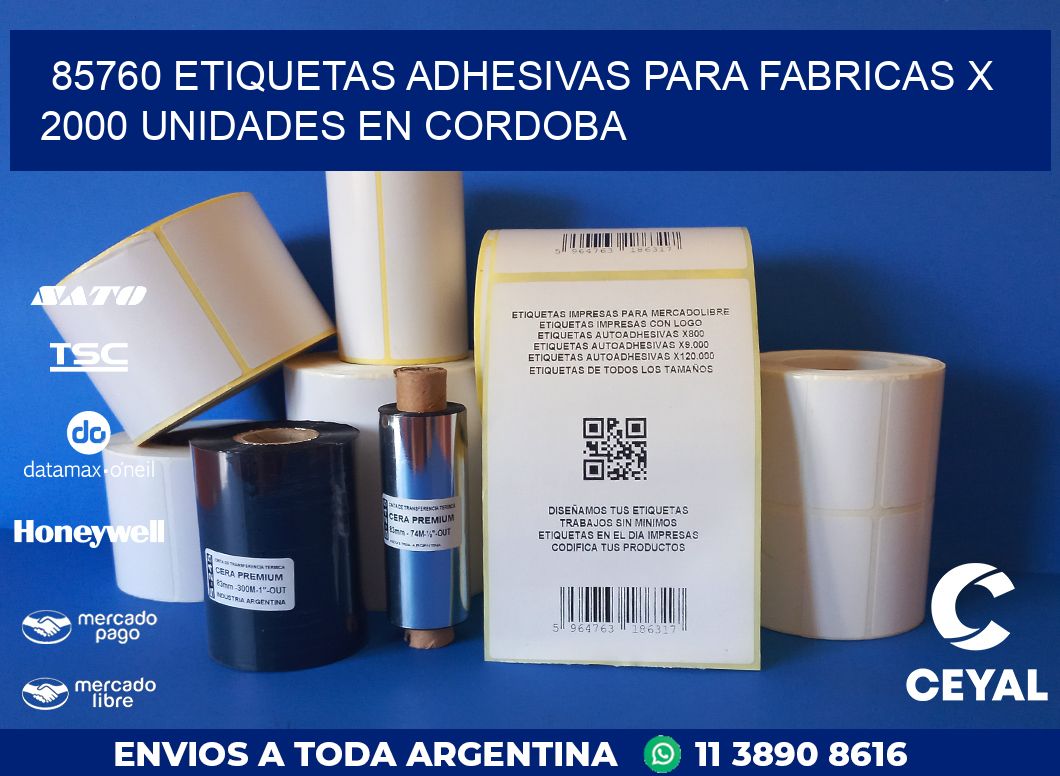 85760 ETIQUETAS ADHESIVAS PARA FABRICAS X 2000 UNIDADES EN CORDOBA
