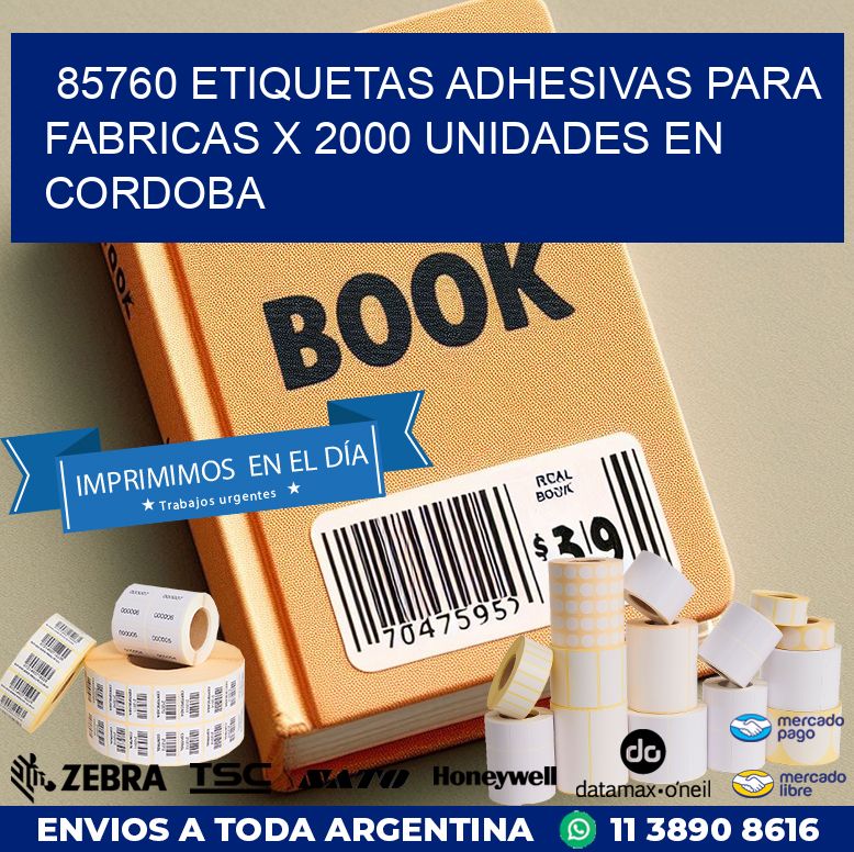 85760 ETIQUETAS ADHESIVAS PARA FABRICAS X 2000 UNIDADES EN CORDOBA
