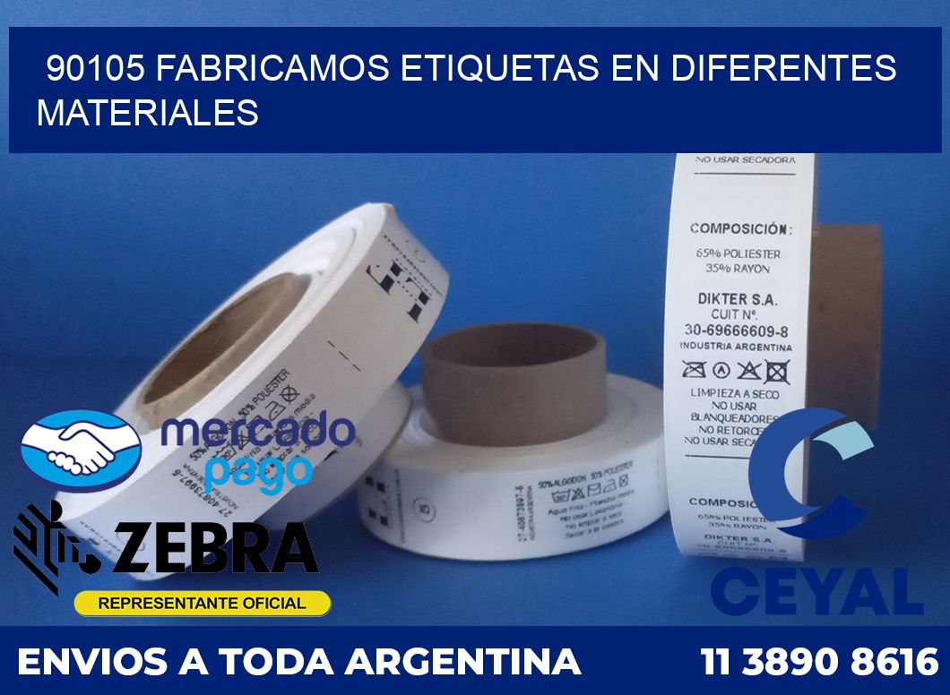 90105 FABRICAMOS ETIQUETAS EN DIFERENTES MATERIALES
