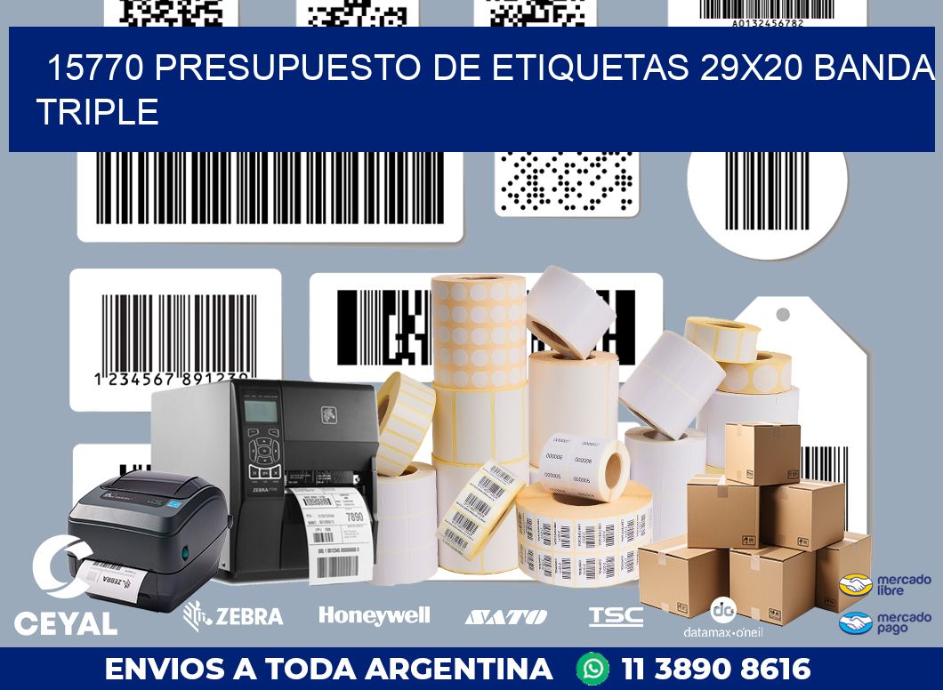 15770 PRESUPUESTO DE ETIQUETAS 29X20 BANDA TRIPLE