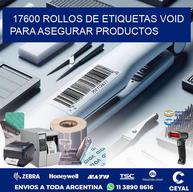 17600 ROLLOS DE ETIQUETAS VOID PARA ASEGURAR PRODUCTOS