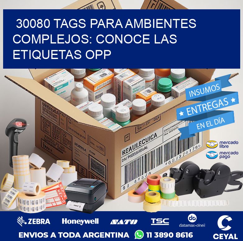 30080 TAGS PARA AMBIENTES COMPLEJOS: CONOCE LAS ETIQUETAS OPP