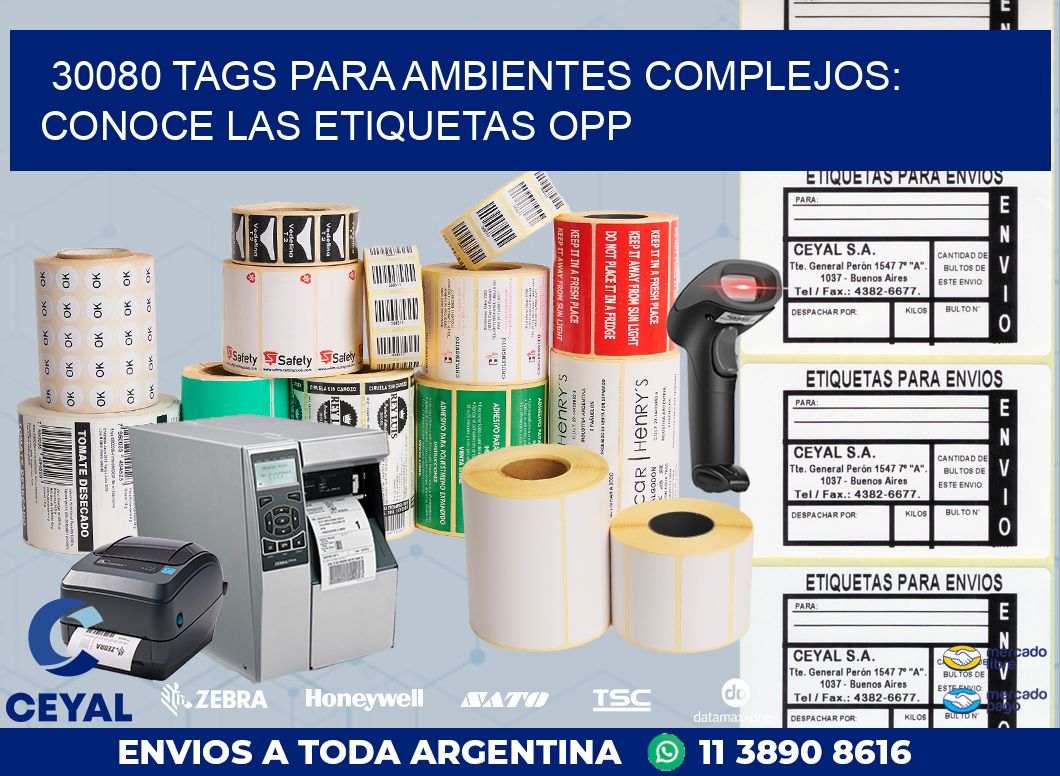 30080 TAGS PARA AMBIENTES COMPLEJOS: CONOCE LAS ETIQUETAS OPP