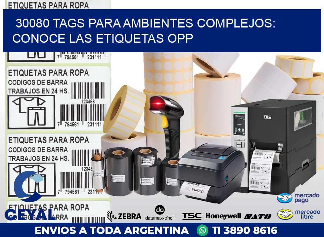 30080 TAGS PARA AMBIENTES COMPLEJOS: CONOCE LAS ETIQUETAS OPP