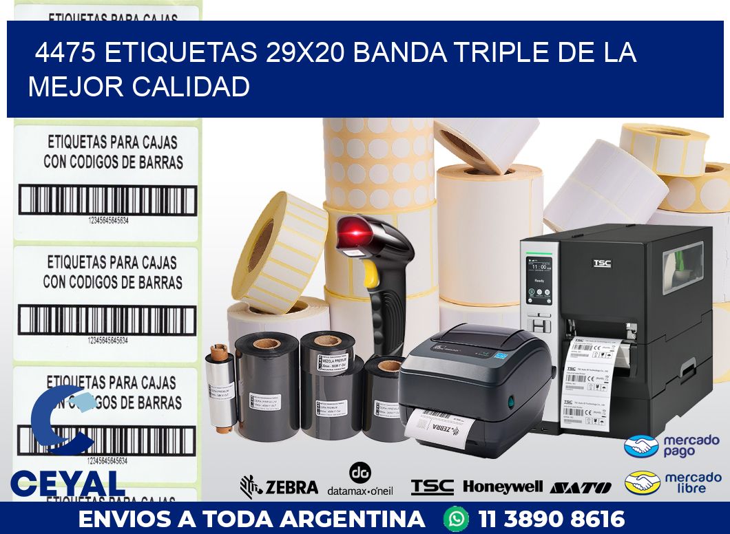 4475 ETIQUETAS 29X20 BANDA TRIPLE DE LA MEJOR CALIDAD