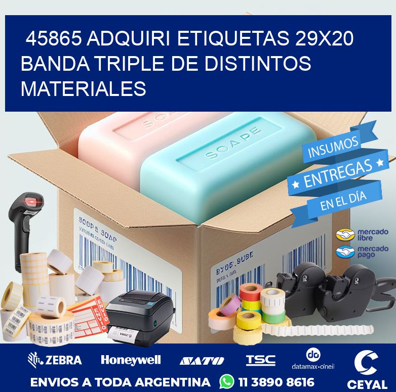 45865 ADQUIRI ETIQUETAS 29X20 BANDA TRIPLE DE DISTINTOS MATERIALES