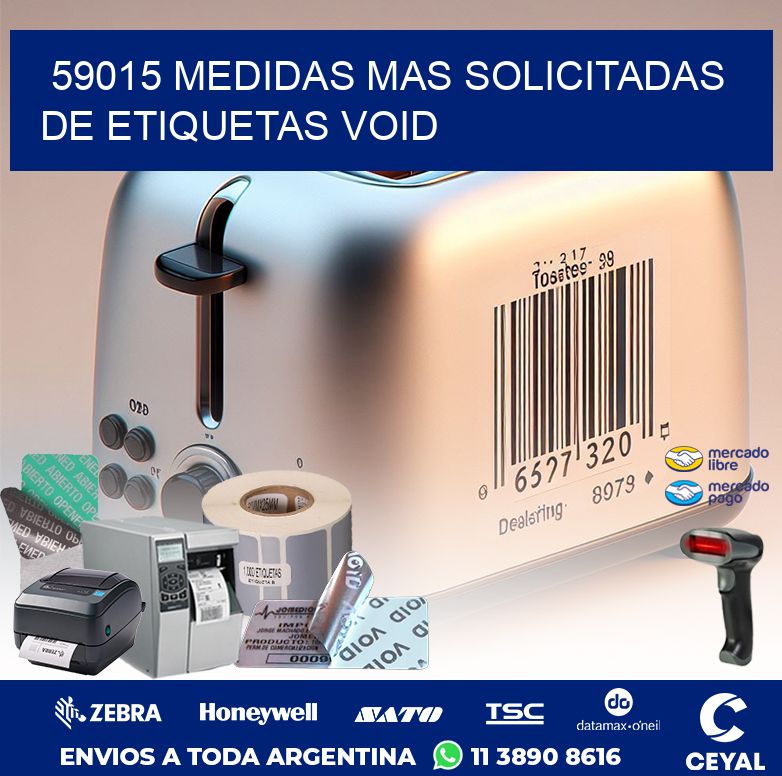 59015 MEDIDAS MAS SOLICITADAS DE ETIQUETAS VOID