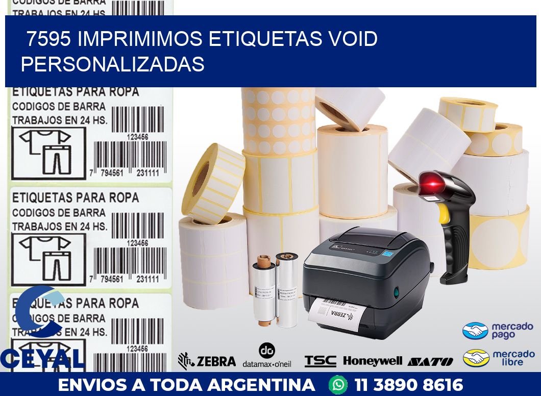 7595 IMPRIMIMOS ETIQUETAS VOID PERSONALIZADAS