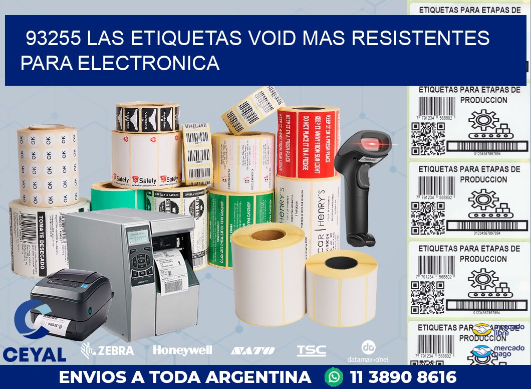 93255 LAS ETIQUETAS VOID MAS RESISTENTES PARA ELECTRONICA