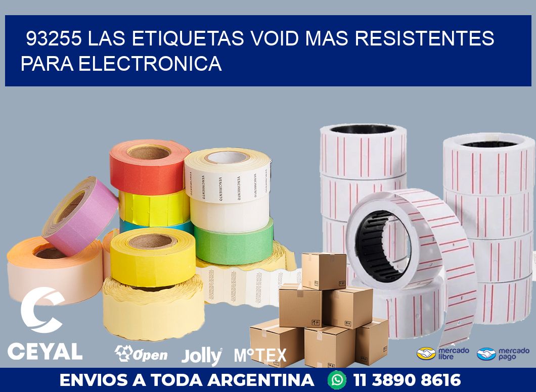 93255 LAS ETIQUETAS VOID MAS RESISTENTES PARA ELECTRONICA
