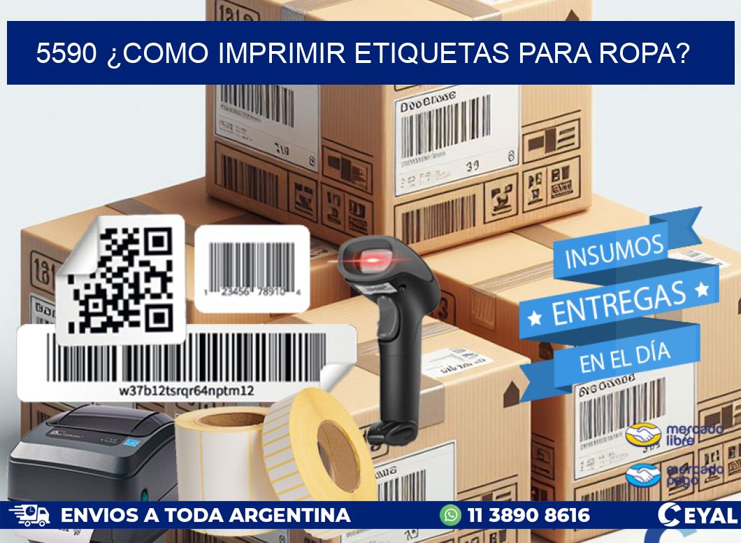 5590 ¿COMO IMPRIMIR ETIQUETAS PARA ROPA?