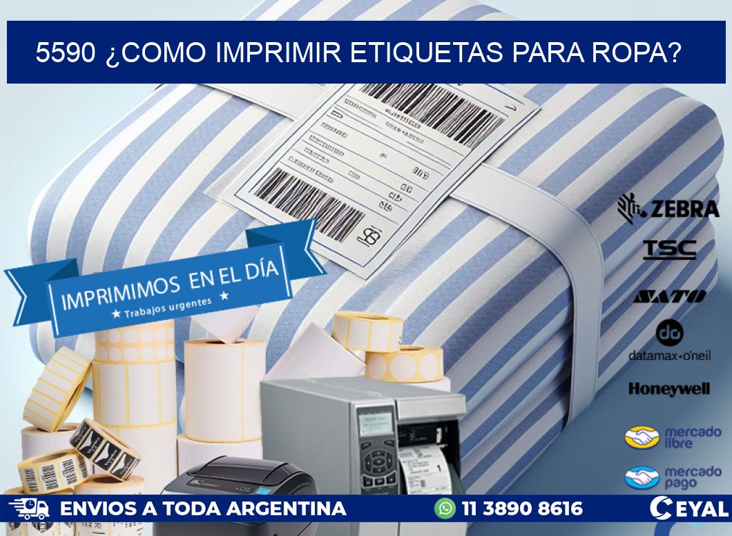 5590 ¿COMO IMPRIMIR ETIQUETAS PARA ROPA?