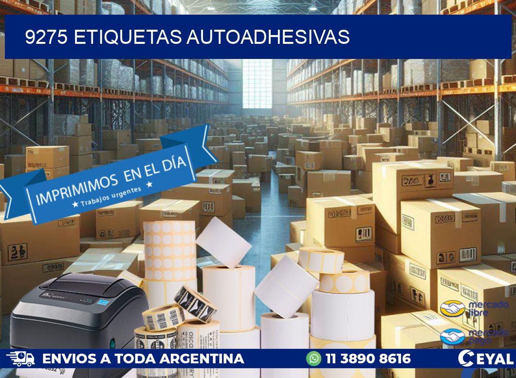 9275 ETIQUETAS AUTOADHESIVAS