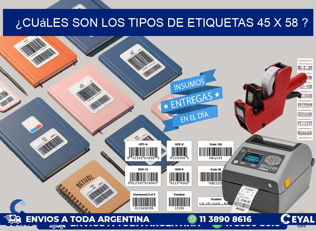 ¿Cuáles son los tipos de etiquetas 45 x 58 ?
