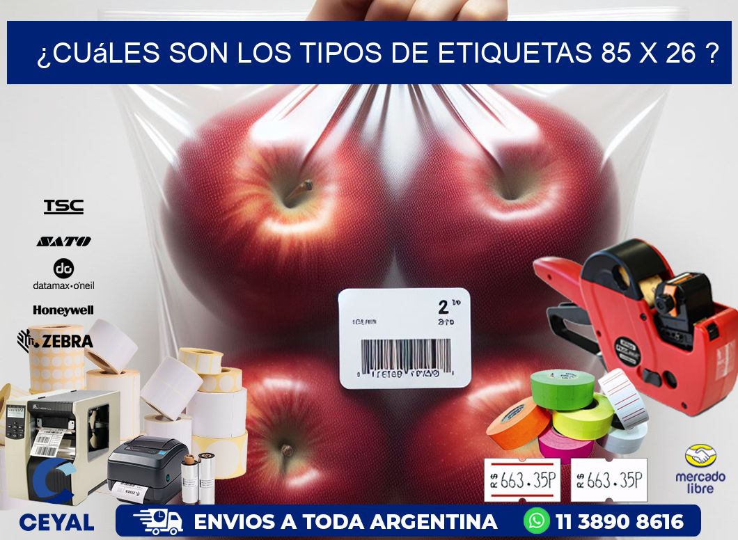 ¿Cuáles son los tipos de etiquetas 85 x 26 ?