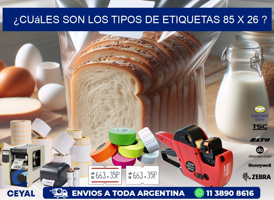 ¿Cuáles son los tipos de etiquetas 85 x 26 ?