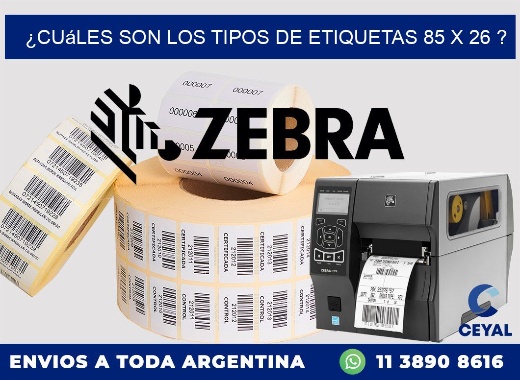 ¿Cuáles son los tipos de etiquetas 85 x 26 ?