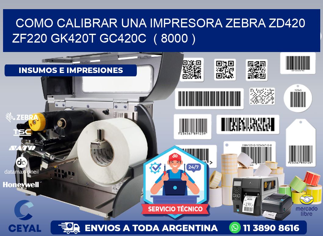 como calibrar una impresora zebra zd420 ZF220 GK420T GC420C ( 8000 )