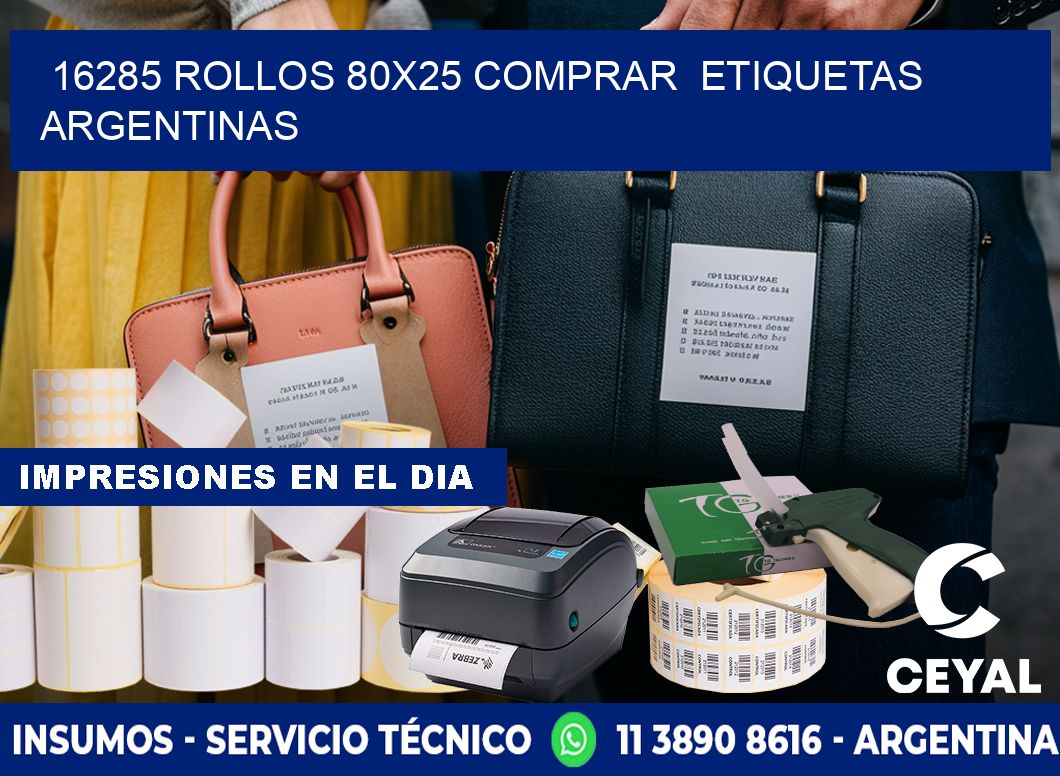 16285 ROLLOS 80X25 COMPRAR  ETIQUETAS ARGENTINAS