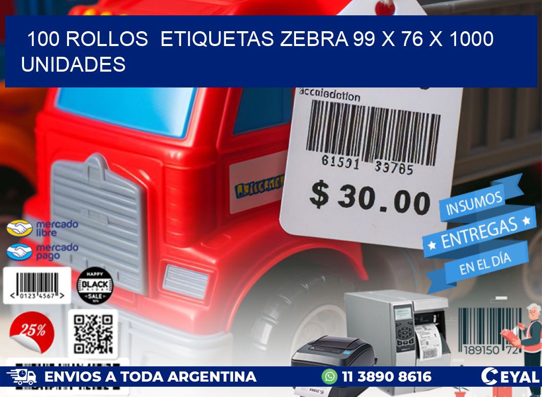 100 ROLLOS ETIQUETAS ZEBRA 99 x 76 X 1000 UNIDADES