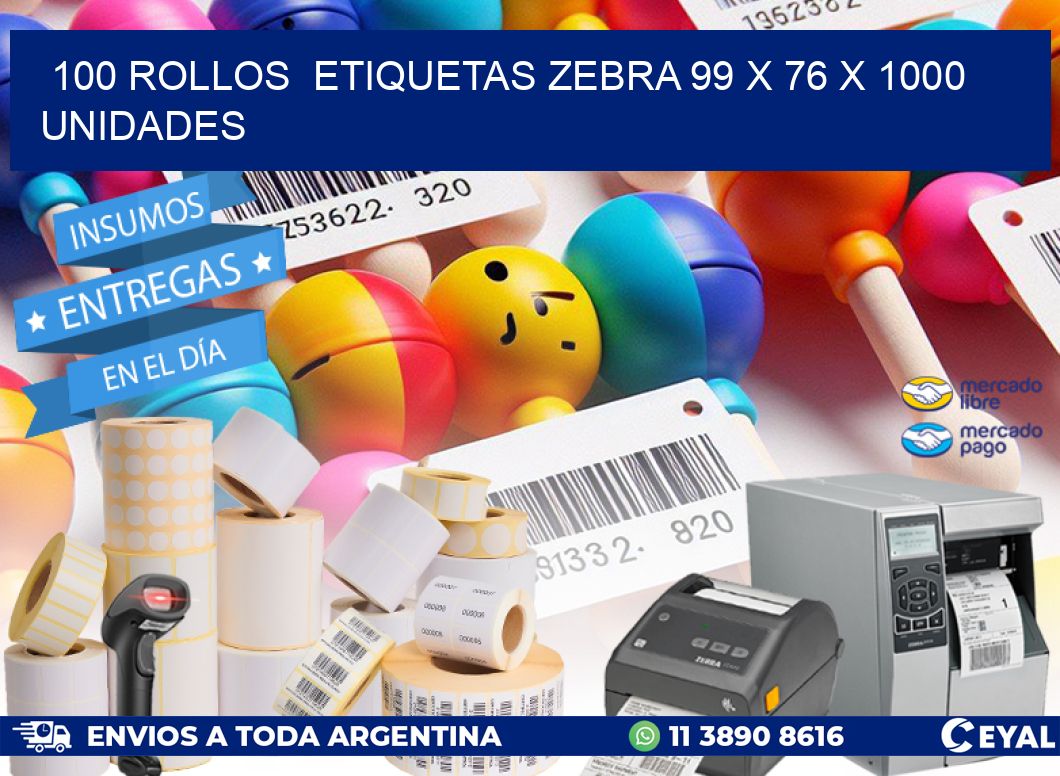 100 ROLLOS ETIQUETAS ZEBRA 99 x 76 X 1000 UNIDADES