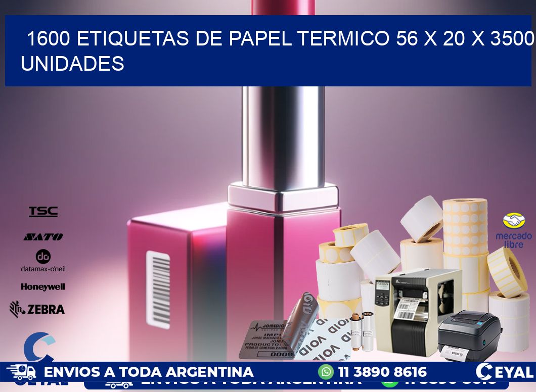 1600 ETIQUETAS DE PAPEL TERMICO 56 x 20 X 3500 UNIDADES