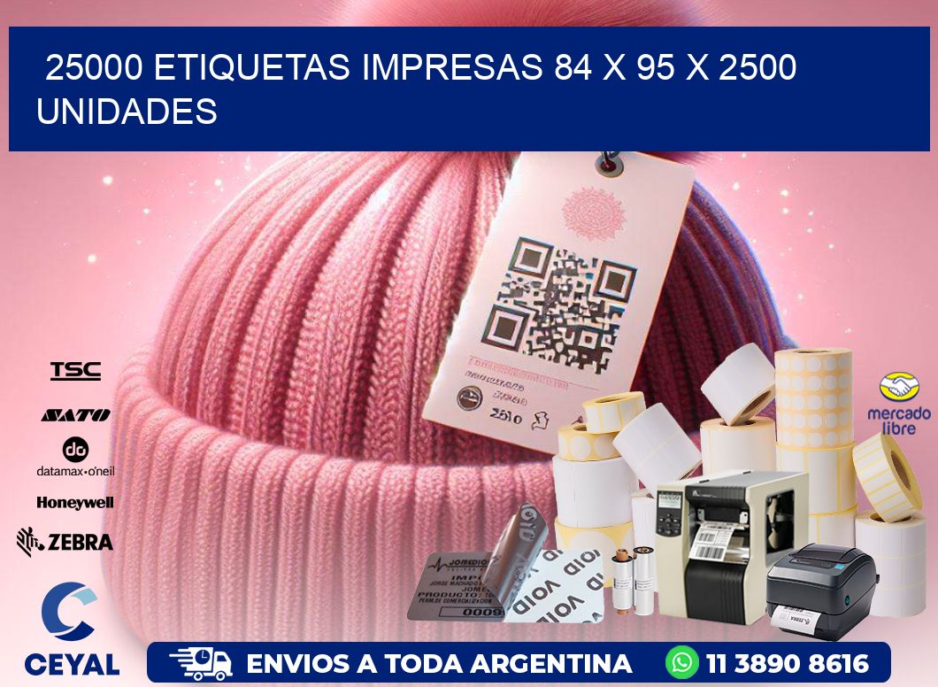 25000 ETIQUETAS IMPRESAS 84 x 95 X 2500 UNIDADES
