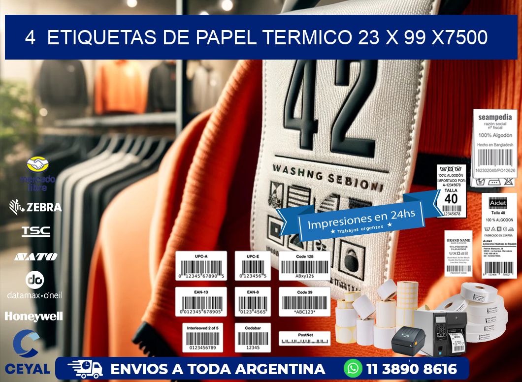 4 ETIQUETAS DE PAPEL TERMICO 23 x 99 X7500