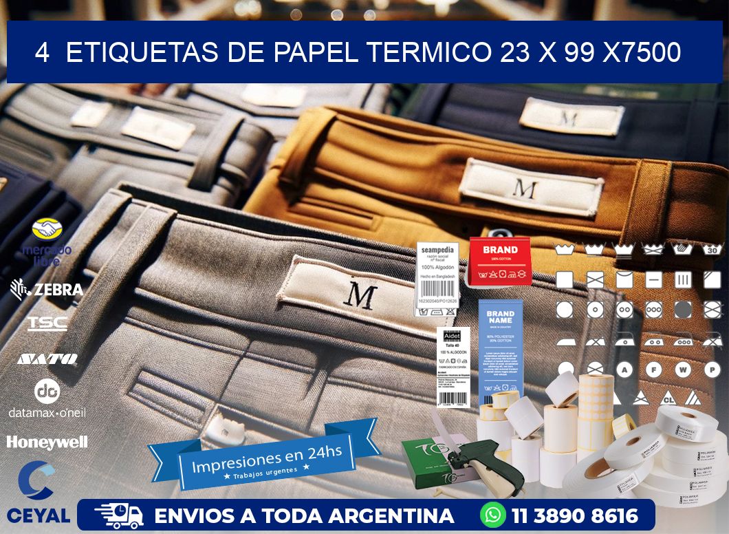 4 ETIQUETAS DE PAPEL TERMICO 23 x 99 X7500