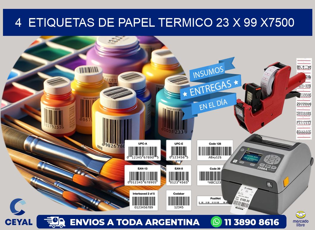 4 ETIQUETAS DE PAPEL TERMICO 23 x 99 X7500