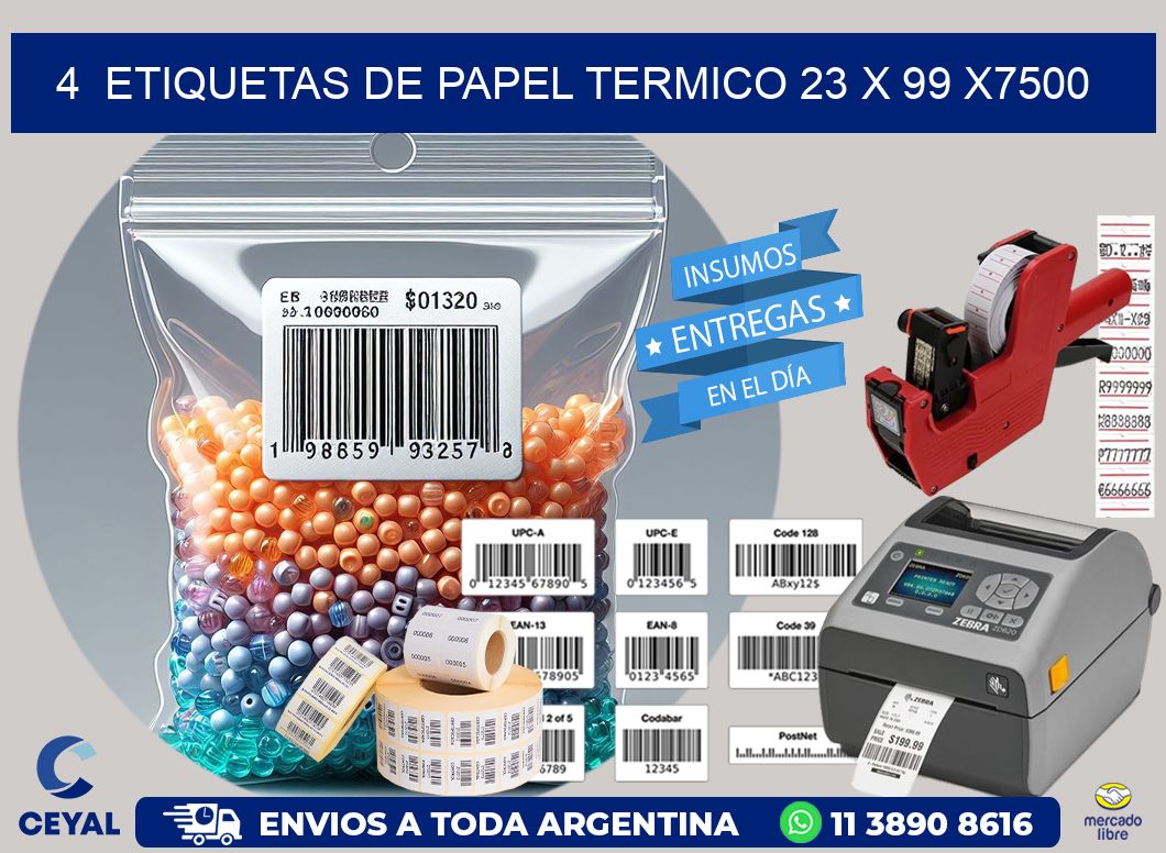 4 ETIQUETAS DE PAPEL TERMICO 23 x 99 X7500