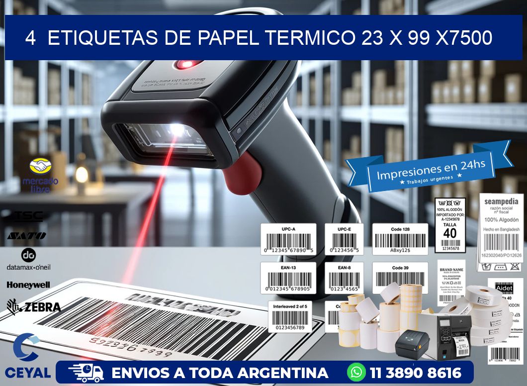 4 ETIQUETAS DE PAPEL TERMICO 23 x 99 X7500