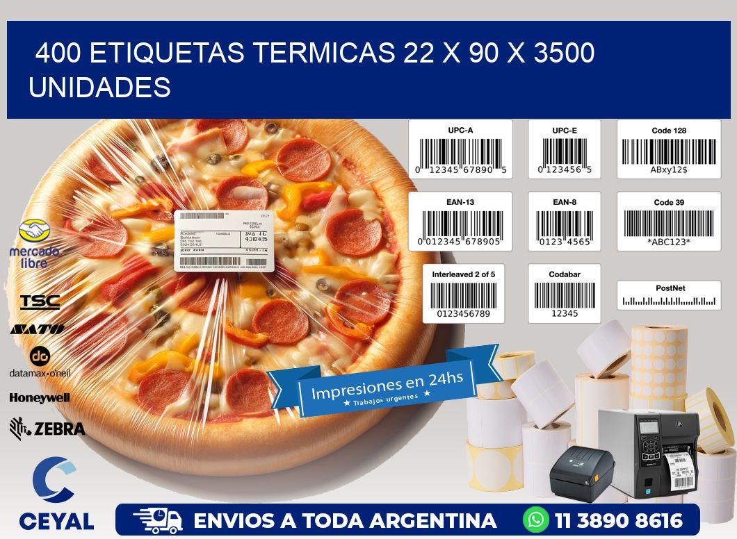 400 ETIQUETAS TERMICAS 22 x 90 X 3500 UNIDADES